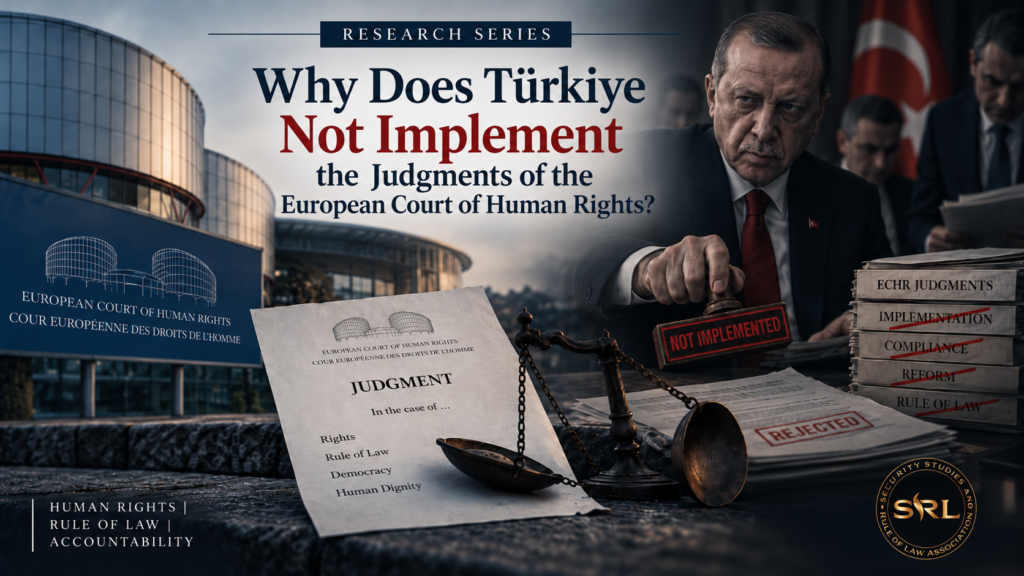 Why Does Türkiye Not Implement the Judgments of the European Court of Human Rights?