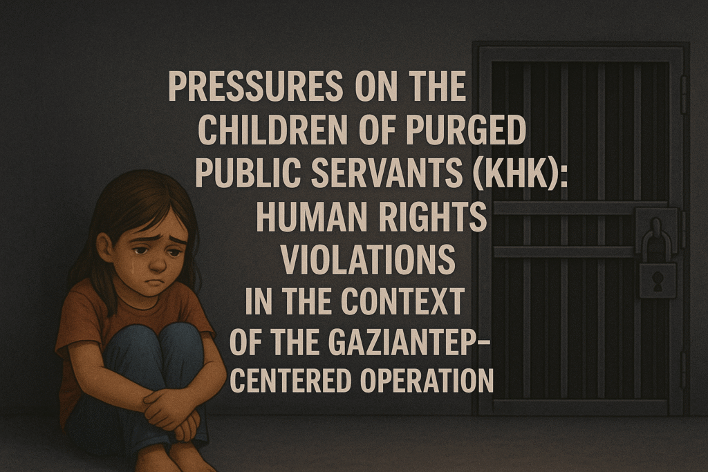 Pressures on the Children of Purged Public Servants (KHK)